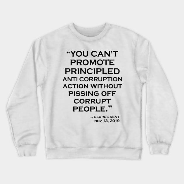 YOU CAN'T PROMOTE PRINCIPLED ANTI CORRUPTION Crewneck Sweatshirt by mo designs 95